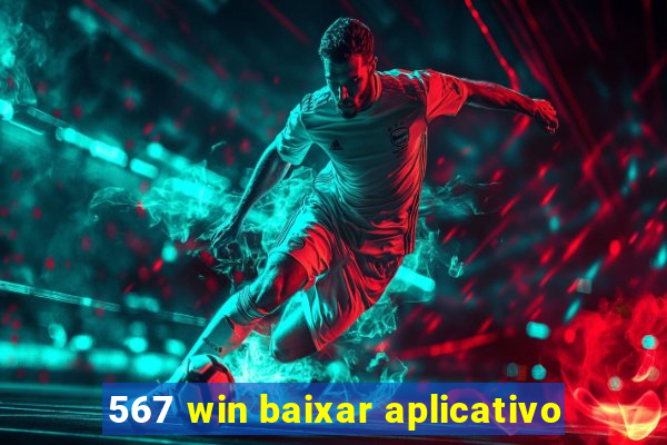 567 win baixar aplicativo